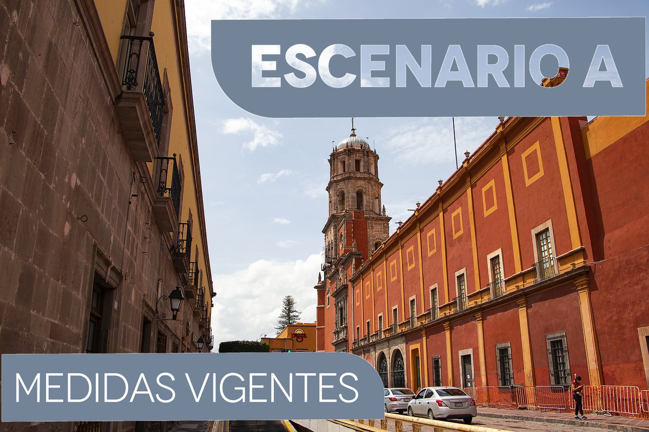 Querétaro pasó a Escenario A, aquí las nuevas medidas de prevención