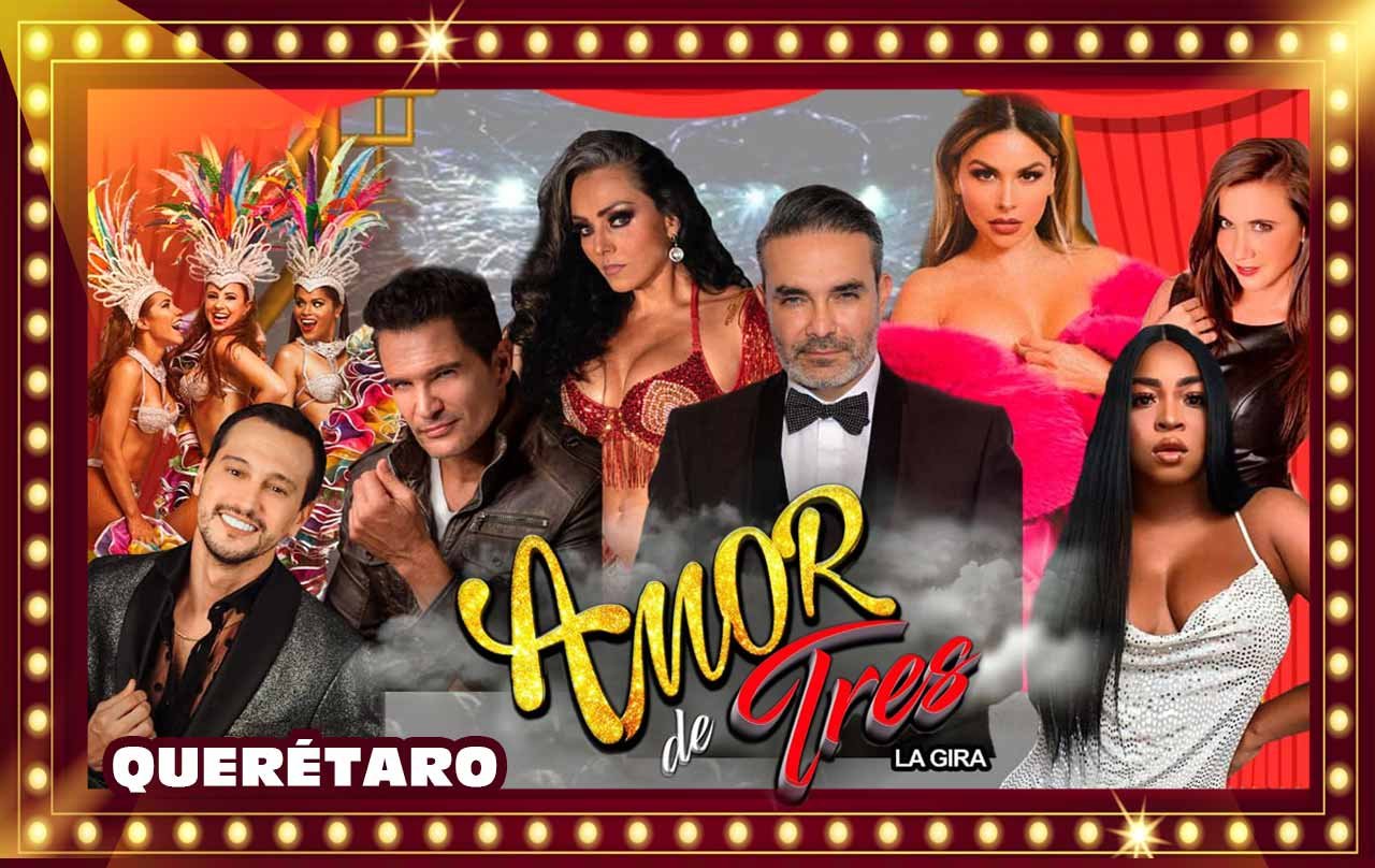 Llega a Querétaro «Amor de tres» la obra cabaret del momento