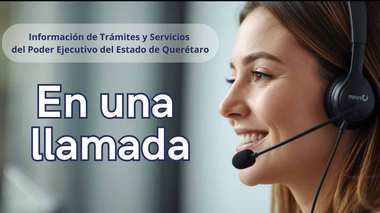 Call Center estatal facilita trámites y servicios en Querétaro