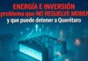 Energía e inversión: El problema que no resuelve Morena y que puede detener a Querétaro Energía e inversión: El problema que no resuelve Morena y que puede detener a Querétaro